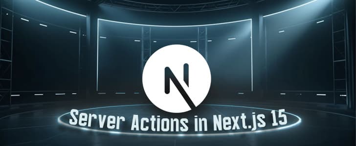 Leveraging Server Actions in Next.js 15 for Modern Web Development