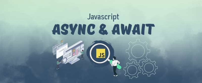 How to Use Async & Await in JavaScript