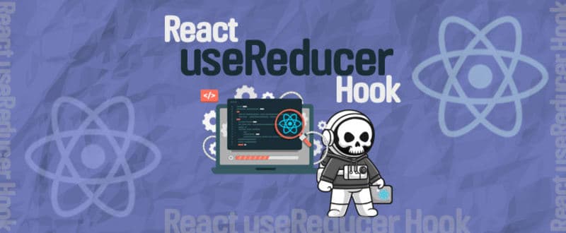 React useReducer Hook